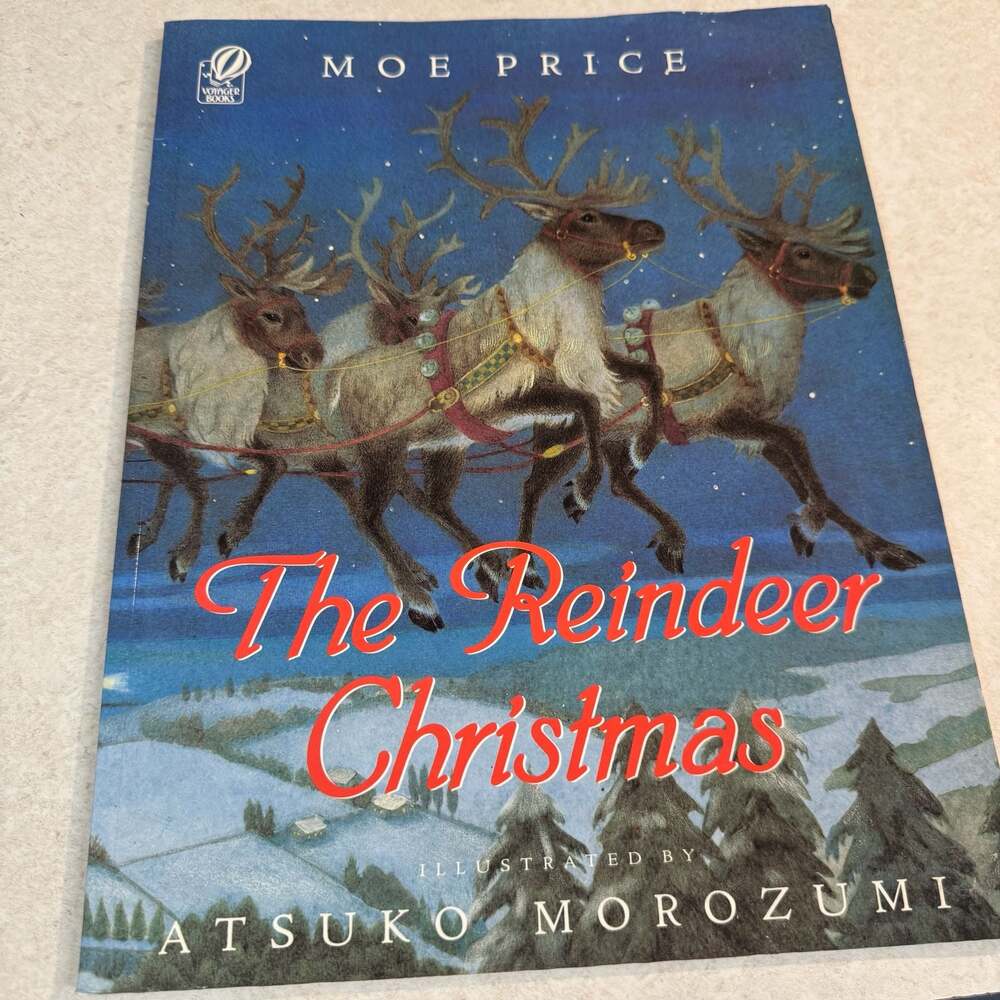 The Reindeer Christmas Moe Price Atsuko Morozumi 1993 Voyager Books Hardcover
